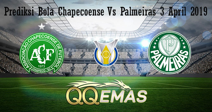 Prediksi Bola Chapecoense Vs Palmeiras 3 Juni 2019