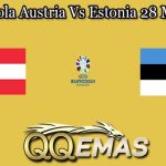 Prediksi Bola Austria Vs Estonia 28 Maret 2023