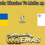 Prediksi Bola Ukraine Vs Malta 19 Juni 2023
