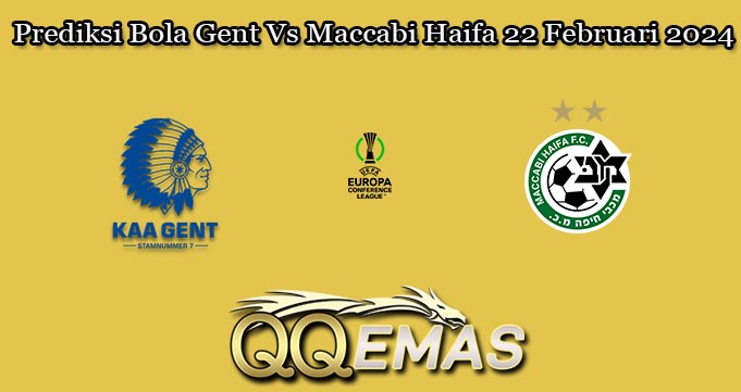 Prediksi Bola Gent Vs Maccabi Haifa 22 Februari 2024